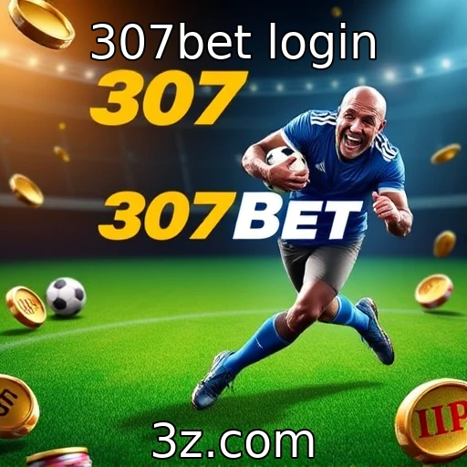 307bet login Estratégias Especiais para Apostas Esportivas na 307bet
